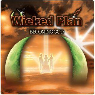 Wicked Plan : Becoming God Wicked Plan : Becoming God